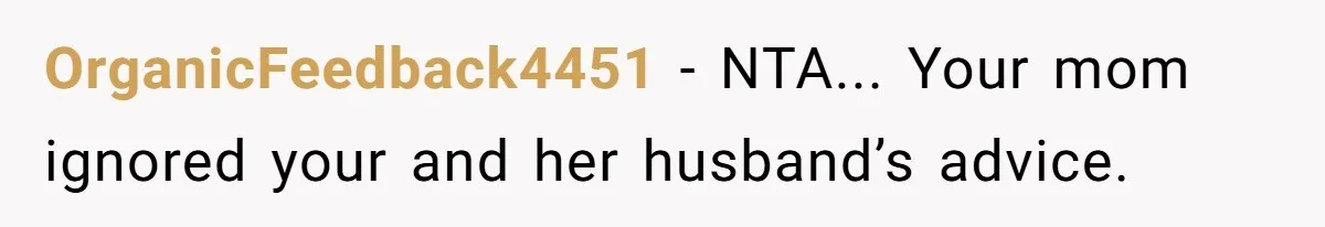 Son Calls Mom Unwise After She Ignores Warnings and Co-signs a Luxury Truck Loan OrganicFeedback4451 − NTA... Your mom ignored your and her husband’s advice.