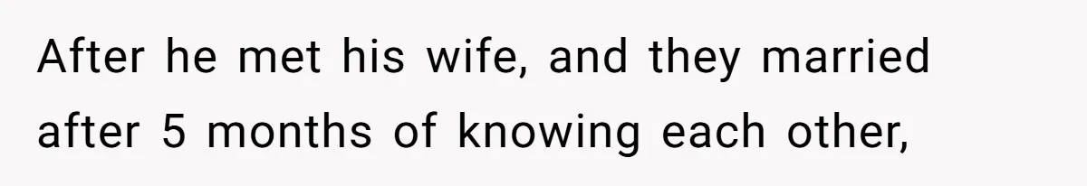 Teen Son Resents Dad Who Remarried And Erased Every Trace Of His Late Mom After he met his wife, and they married after 5 months of knowing each other,