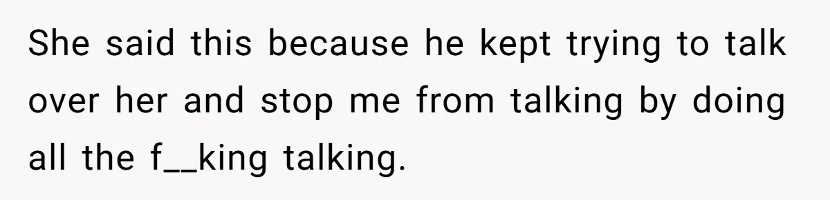 Teen Son Resents Dad Who Remarried And Erased Every Trace Of His Late Mom She said this because he kept trying to talk over her and stop me from talking by doing all the f__king talking.