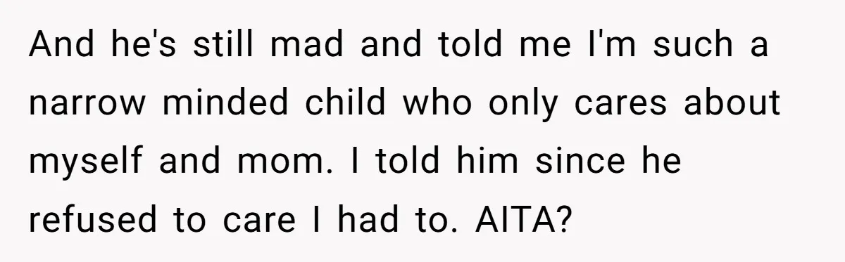 Teen Son Resents Dad Who Remarried And Erased Every Trace Of His Late Mom And he's still mad and told me I'm such a narrow minded child who only cares about myself and mom. I told him since he refused to care I had...