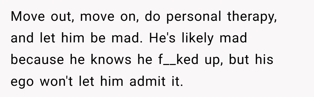 Teen Son Resents Dad Who Remarried And Erased Every Trace Of His Late Mom Move out, move on, do personal therapy, and let him be mad. He's likely mad because he knows he f__ked up, but his ego won't let him admit it.