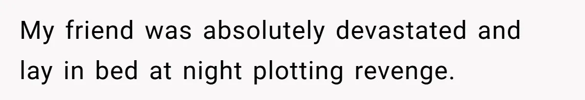 Country Neighbors Dismissed A Dead Dog, Then Got A Front-Row Seat To Revenge My friend was absolutely devastated and lay in bed at night plotting revenge.