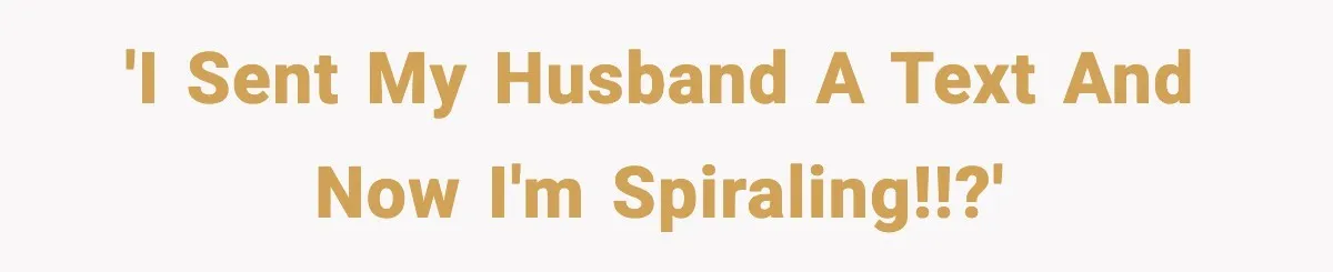 Heavy Smoker Decides to Quit, Then Overthinks One Honest Text 'I sent my husband a text and now I'm spiraling!!?'