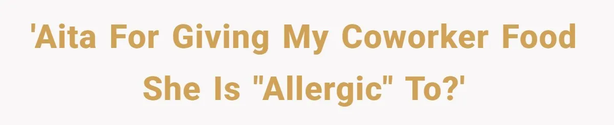 Office Baker Faces Fury After Sharing Snacks With Coworker Who Claims Strange 'Egg Allergy' 'AITA for giving my coworker food she is "allergic" to?'