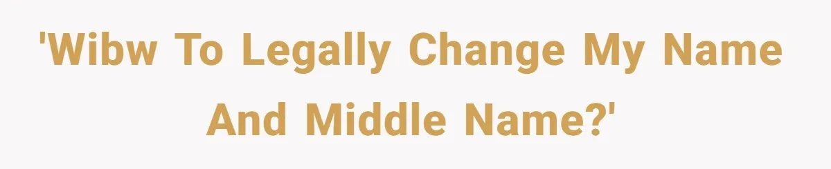 Young Adult, Named 'Siobhan', Plans Legal Name Change As No One Can Pronounce It 'WIBW to legally change my name and middle name?'